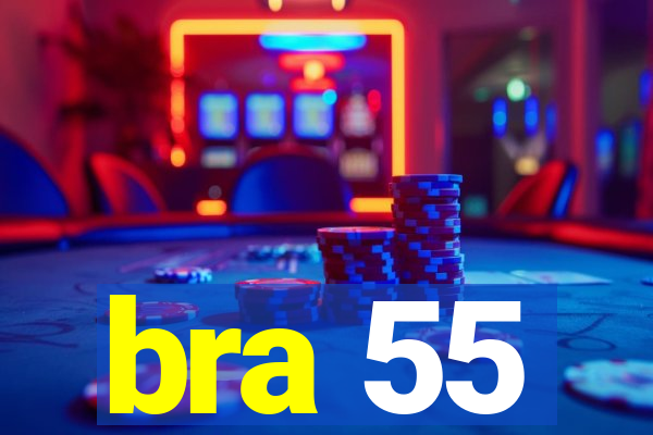 bra 55